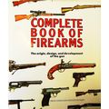 Complete Book Of Firearms Masini, Sergio