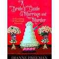 A Bride's Guide To Marriage And Murder