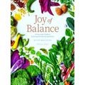 Joy Of Balance - An Ayurvedic Guide To Cooking With Healing Ingredients