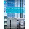 Politics of Stigmatization