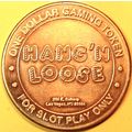 Hang'n Loose. $1 Casino Token. Las Vegas, NV. F15.