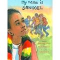 My Name Is Sangoel Young Readers