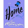 Home by Toni Morrison
