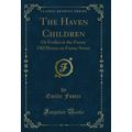 The Haven Children: Or Frolics at the Funny Old...
