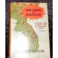 Now Thrive the Armourers by Robert O Holles (Hardback Harrap)
