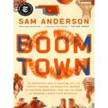 Boom Town The Fantastical Saga of Oklahoma City, Its Chaotic Founding Its Purloi