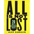 All Is Not Lost