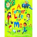 A Farmer's Life For Me