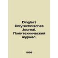Dinglers Polytechnisches Journal. Polytechnic Journal.