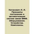 A. A. Katanovich Principles of construction and...