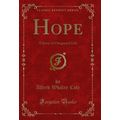 Hope: A Story of Chequered Life (Classic Reprint)