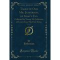 Tales of Old Mr. Jefferson, of Gray's Inn, Vol....