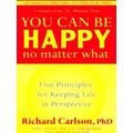 You Can Be Happy No Matter What