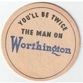BEER MAT - WORTHINGTON BREWERY - YOU'LL BE TWIC...