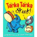 Tanka Tanka Skunk by Steve Webb