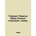 Pamela Travers. Mary Poppins opens the door. In...