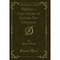 Errant a Life-Story of Latter-Day Chivalry, Vol...