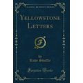Yellowstone Letters (Classic Reprint)