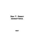 Zan T. Testament of the Invader. In Russian /Za...