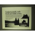 1970 Yamaha Piano Ad - Only God Can Make a Tree