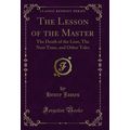 The Lesson of the Master: The Death of the Lion...