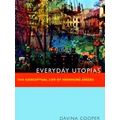 Everyday Utopias