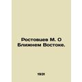 Rostovtsev M. On the Middle East.