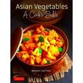 Asian Vegetables: A Cook's Bible