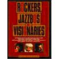 Rockers, Jazzbos, Visionaries
