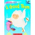 A Good Team: Acorn Book Unicorn and Yeti