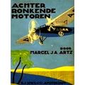 Achter Ronkende Motoren by Marcel J.A. Artz; L.E. Van Bergen