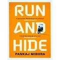 Run and Hide by Pankaj Mishra