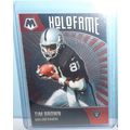 2021 Panini Mosaic TIM BROWN (Raiders) Holofame...