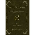 Wit Bought: Or, the Life and Adventures of Robe...