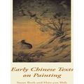 Early Chinese Texts on Painting
