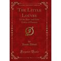 The Little Louvre: Or the Boys' and Girls' Gale...
