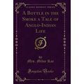 A Bottle in the Smoke a Tale of Anglo-Indian Li...