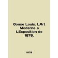 Gonse Louis. LArt Moderne a LExposition de 1878. In English.
