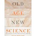 Old Age, New Science