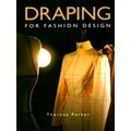 Draping for Fashion Design by Theresa Parker