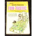 Fun-tastic by Denys Parsons (Paperback, 1971)