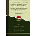 A Catalogue of the Collection of Books and Manu...