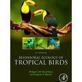 Behavioral Ecology of Tropical Birds
