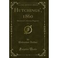 Hutchings', 1860, Vol. 4: Illustrated Californi...