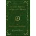 Cornet Strong of Ireton's Horse: An Episode of ...