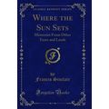 Where the Sun Sets: Memories From Other Years a...