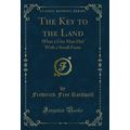The Key to the Land: What a City Man Did With a...