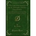 The Life and Opinions of M. Frederic-Thomas Gra...
