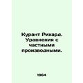 Richard Courant. Equations with partial derivat...