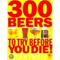300 Beers To Try Before You Die